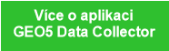 Více o aplikaci
GEO5 Data Collector